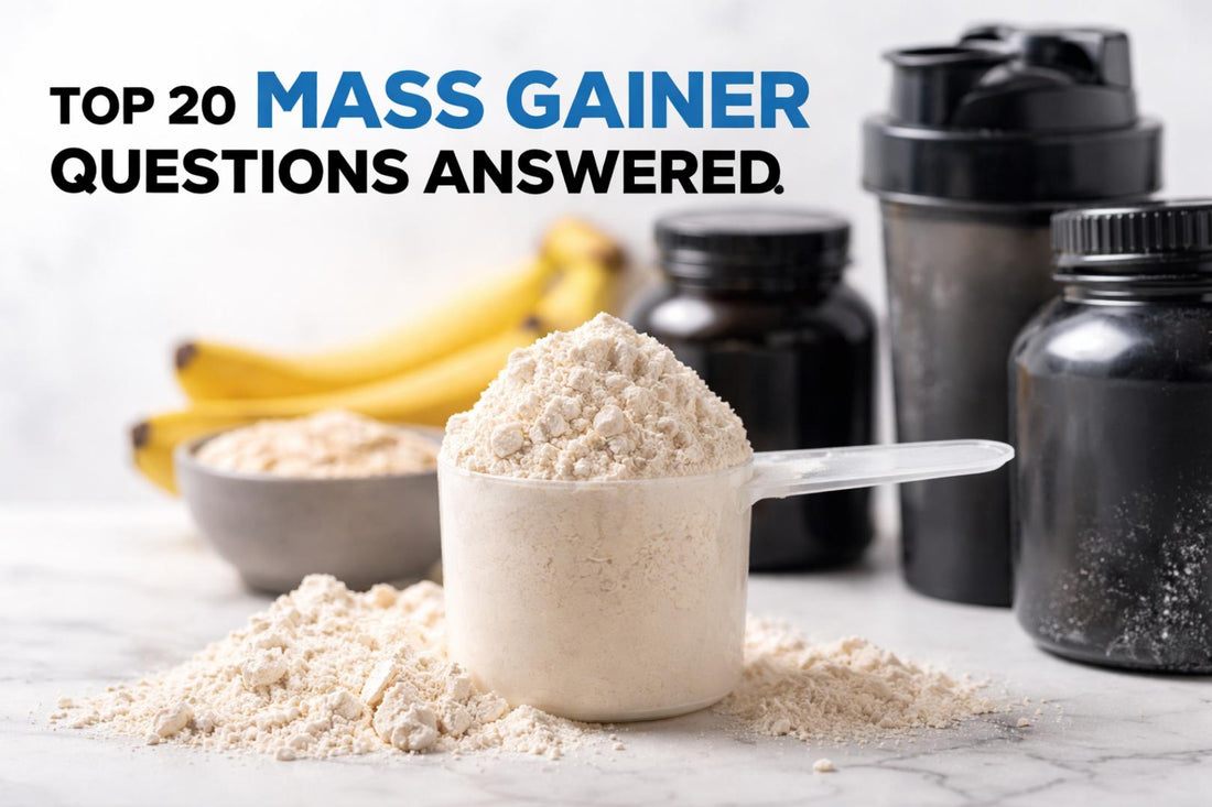 Top 20 Mass Gainer Questions Answered