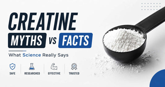 Creatine Myths vs Facts - What Science Really Says